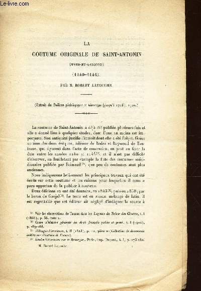 LA COUTUME ORIGINALE DE SAINT ANTONIN (TARN-ET-GARONNE) / EXTRAIT DU BULLETIN PHILOLOPHIQUE ET HISTORIQUE (JUSQU'A 1715) - 1926.