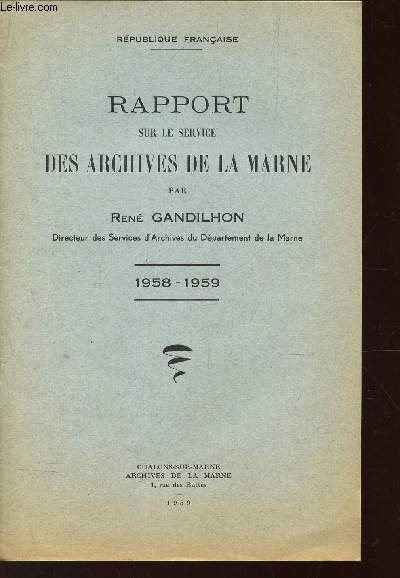 RAPPORT SUR LE SERVICE DES ARCHIVES DE LA MARNE - 1958-1959