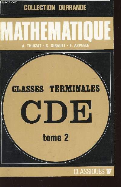 ANALYSE - TOME 2 - MATHEMATIQUE - CLASSES TERMINALES - CDE -