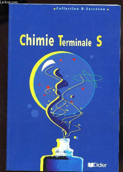CHIMIE - TERMINALE S / PROGRAMME 1995 / COLLECTION SECRETAN.