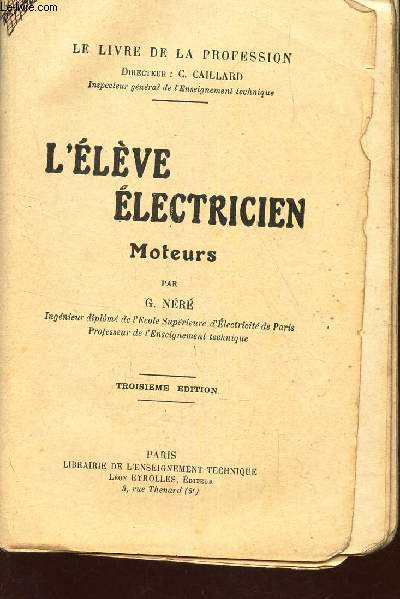 L'ELEVE ELECTRICIEN MOTEURS / LE LIVRE DE LA PROFESSION / 3e EDITION.