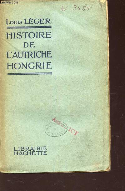 HISTOIRE DE L'AUTRICHE HONGRIE - DEPUIS LES ORIGINES JUSQU'EN 1918