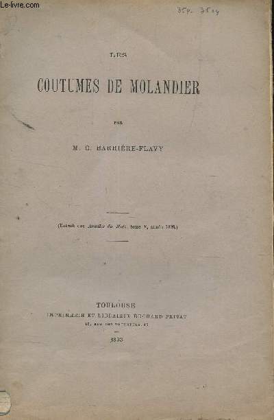 LES COUTUMES DE MOLANDIER - Extrait des Annales du Midi, tome V, anne 1893.