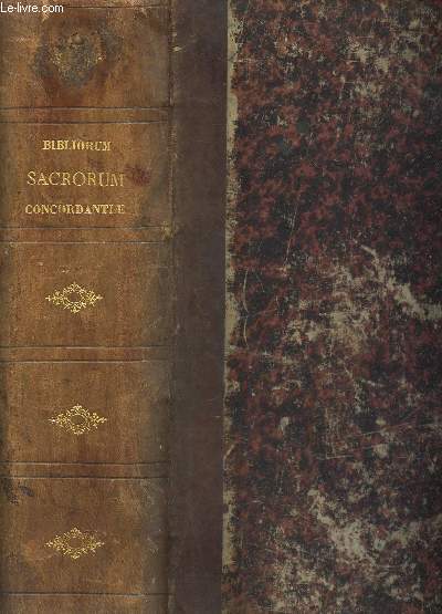 CONCORDANTIAE BIBLIORUM SACRORUM Vulgatae editionis ad recognitionem Jussu Sixti V. Pontif. Max / EDITIO QUINTA