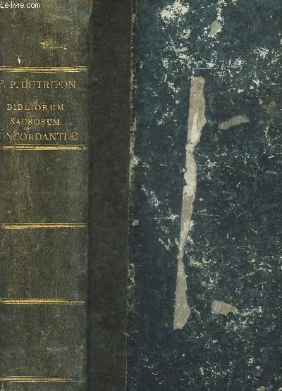 CONCORDANTIAE BIBLIORUM SACRORUM Vulgatae editionis ad recognitionem Jussu Sixti V. Pontif. Max / EDITIO SECUND