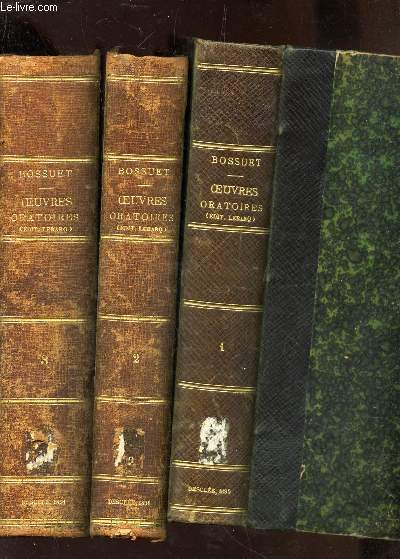 OEUVRES ORATOIRES DE BOSSUET / EN 3 VOLUMES : TOMES 1 + 2 3. / 1648 - 1654,1655 - 1659 et 1659 - 1661.