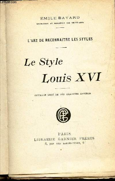 LE STYLE LOUIS XVI / L'ART DE RECONNAITRE LES STYLES