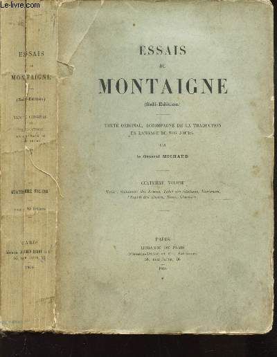 ESSAIS DE MONTAIGNE (self-edition) / Texte original accompagne de la traduction en langage de nos jours / 4e EDITION.