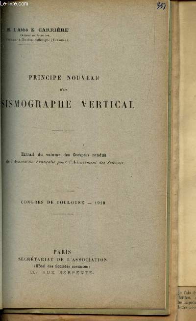 PRINCIPE NOUVEAU D'UN SISMOGRAPHE VERTICAL - Extrait du volume des Comptes rendus - CONGRES DE TOULOUSE - 1910.