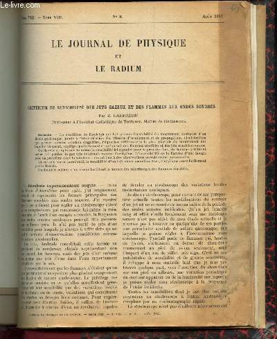 LE JOURNAL DE PHYSIQUE ET LE RADIUM - Serie VIII - Tome VIII - N8 - Aout 1947. / Criterium de sensibilit des jets gazeux et des flammes aux ondes sonores.