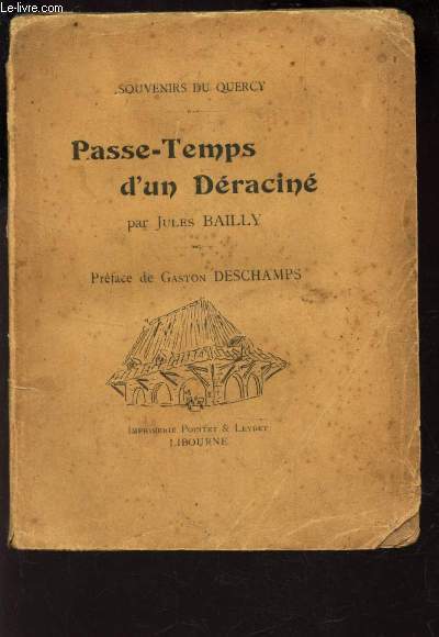 PASSES-TEMPS D'UN DERACINE / SOUVENIRS DU QUERCY.