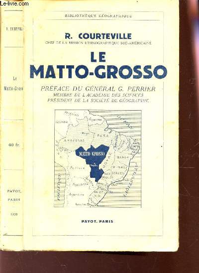 LE MATTO-GROSSO / BIBLIOTHEQUE GEOGRAPHIQUE.