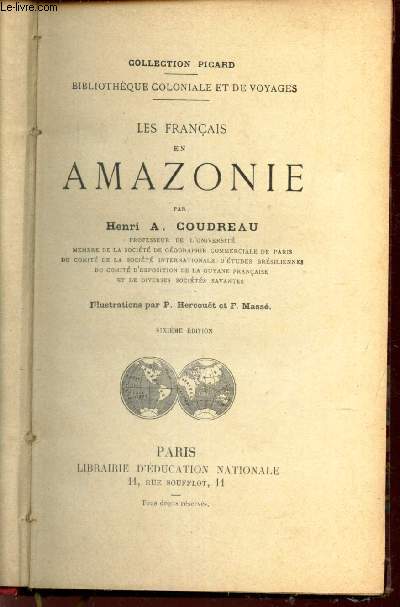 LES FRANCAIS EN AMAZONIE / COLLECTION PICARD - BIBLIOTHEQUE COLONIALE ET DE VOYAGES / 6e EDITION