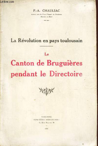 LA CANTON DE BRUGUIERES PENDANT LE DIRECTOIRE - LA REVOLUTION EN PAYS TOULOUSAIN