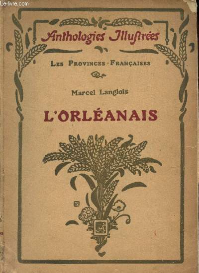 L'ORLEANAIS / LES PROVINCES FRANCAISES / COLLECTION 