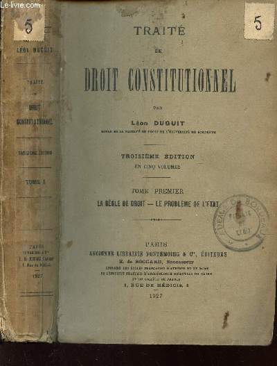 TRAITE DE DROIT CONSTITUTIONNEL - TOME PREMIER : LA REGNE DE DROIT - LE PROBLEME DE L'ETAT / 3e EDITION.