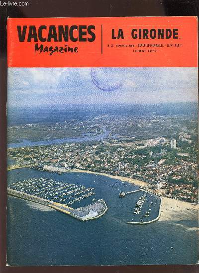 VACANCES MAGAZINE / N2 - 10 mai 1970 / LA GIRONDE