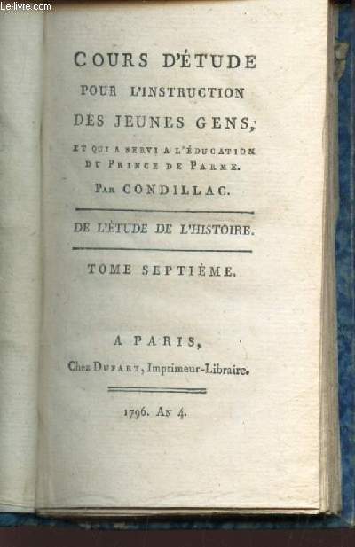 COURS D'ETUDE POUR L'INSTRUCTION DES JEUNES GENS- DE L'ETUDE DE L'HISTOIRE - TOME VII.