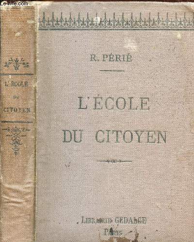 L'ECOLE DU CITOYEN - HISTOIRE ET MORALE - A L'USAGE DES COURS D'ADULTES / Lecons - Plans de lecons - Morceaux a lire / 2e EDITION.