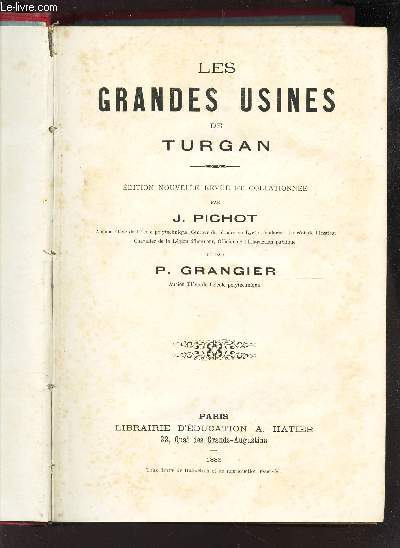 LES GRANDES USINES DE TURGAN / Les Gobelins + Ppinieres d'Andr Leroy + Manufacture Poullier-Longhaye + LEs moulins de Saint Maur etc...