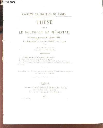 THESE POUR LE DOCTORAT EN MEDECINE - prsente et soutenue le 18 Juin 1838 / FACULTE DE MEDECINE DE PARIS