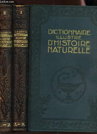 DICTIONNAIRE ILLUSTRE D'HISTOIRE NATURELLE - EN 2 VOLUMES / TOME 1 : de A-K + TOME 2 : de L  Z. / 3E EDITION