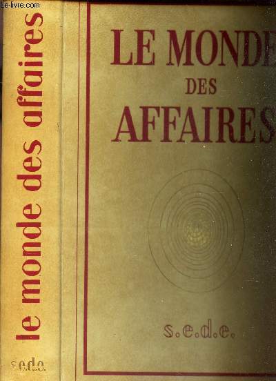 LE MONDE DES AFFAIRES EN FRANCE - DE 1830 A NOS JOURS.