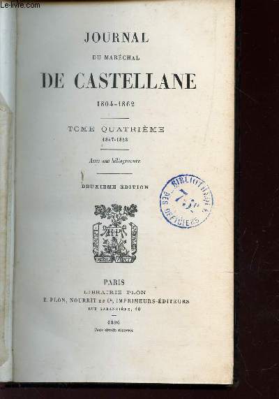 JOURNAL DU MARECHAL DE CASTELLANE / 1804-1862 / 2e EDITION.