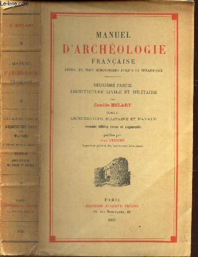 MANUEL D'ARCHEOLOGIE FRANCAISE - 2e PARTIE : ARCHITECTURE CIVILE ET MILITAIRE / TOME II : ARCHITECTURE CIVILE ET MILITAIRE.