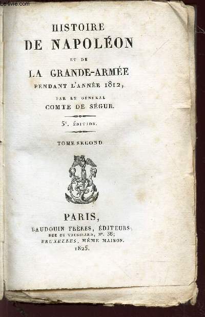 HISTOIRE DE NAPOLEON ET DE LA GRANDE ARMEE, PENDANT L'ANNEE 1812 / TOME SECOND. / 5e EDITION.