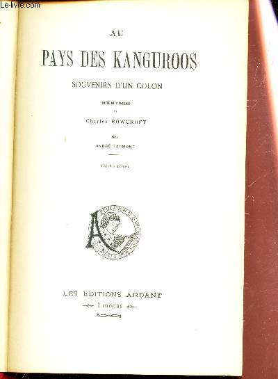 AU PAYS DES KANGUROOS - SOUVENIRS D'UN COLON.