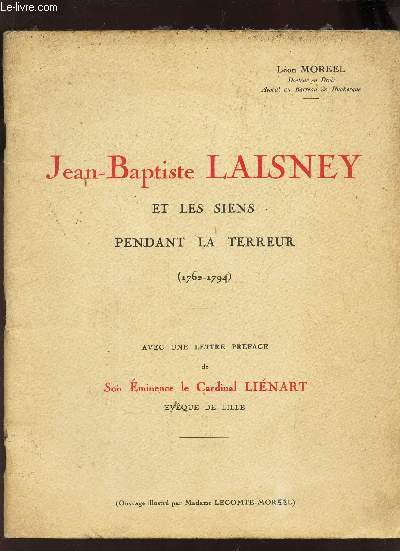 JEAN-BAPTISTE LAISNEY ET LES SIENS PENDANT LA TERREUR (1762-1794)