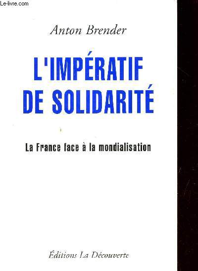 L'IMPERATIF DE SOLIDARITE - LA FRANCE FACE A LA MONDIALISATION