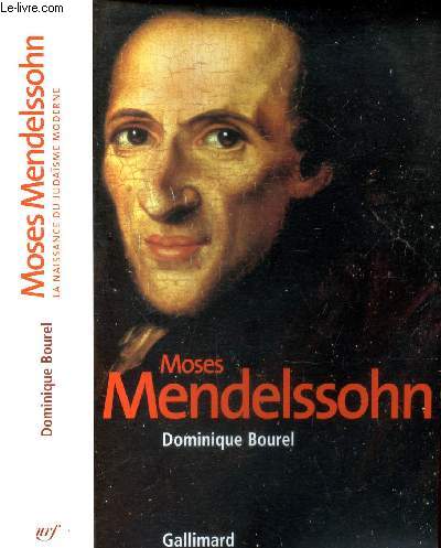 MOSES MENDELSSOHN - La Naissance Du Judaisme Moderne.