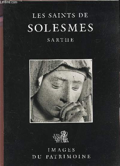 LES SAINTS DE SOLESMES - SARTHE