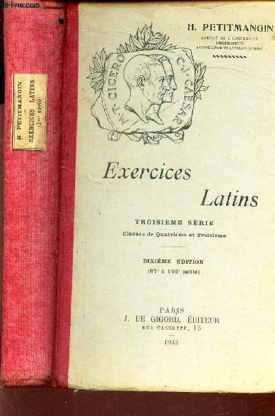 EXERCICES LATINS - TROISIEME SERIE - CLASSES DE QUATRIEME ET TROISIEME / 10e EDITION.