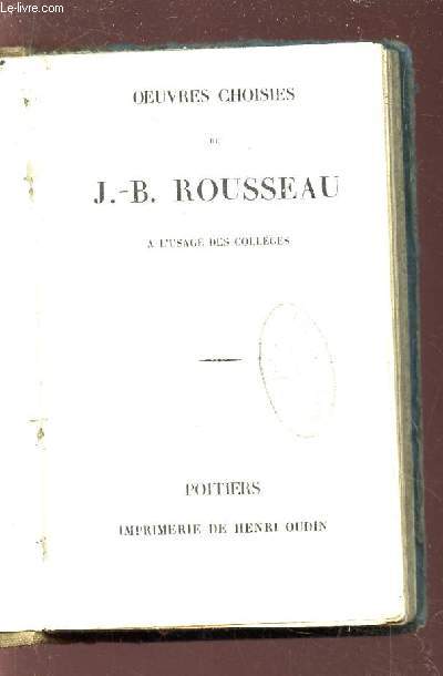 OEUVRES CHOISIES DE J.B .ROUSSEAU - A L'USAGE DES COLLEGES