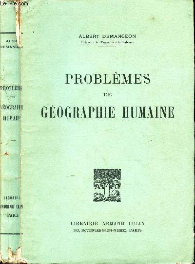 PROBLEMES DE GEOGRAPHIE HUMAINE.