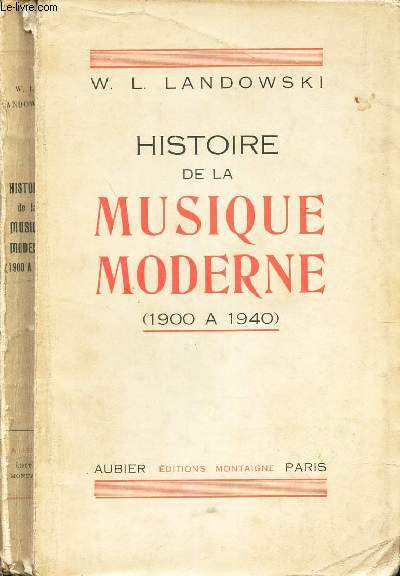 HISTOIRE DE LA MUSIQUE MODERNE - (1900- A 1940).