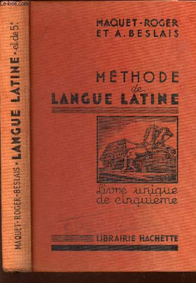 METHODE DE LANGUE LATINE - LIVRE UNIQUE DE CINQUIEME