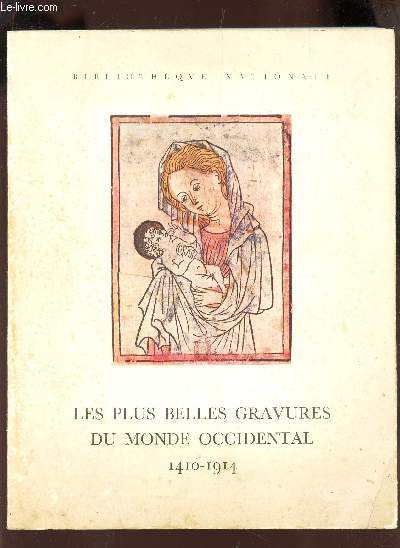 LES PLUS BELLES GRAVURES DU MONDE OCCIDENTAL - 1410-1914. / BIBLIOTHEQUE NATIONALE DE PARIS DU 1er FEVRIER AU 24 MARS 1966.