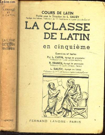 LA CLASSE DE LATIN EN CINQUIEME / COURS DE LATIN / 2eme EDITION.