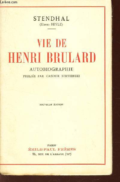 VIE DE HENRI BRULARD - AUTOBIOGRAPHIE.