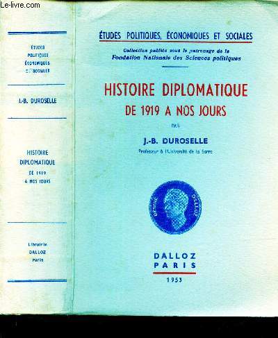 HISTOIRE DIPLOMATIQUE - DE 1919 A NOS JOURS / collection 