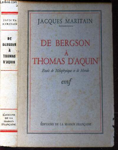 DE GERGSON A THOMAS D'AQUIN - ESSAIS DE METAPHYSIQUE ET DE MORALE.