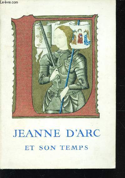 JEANNE D'ARC ET SON TEMPS -