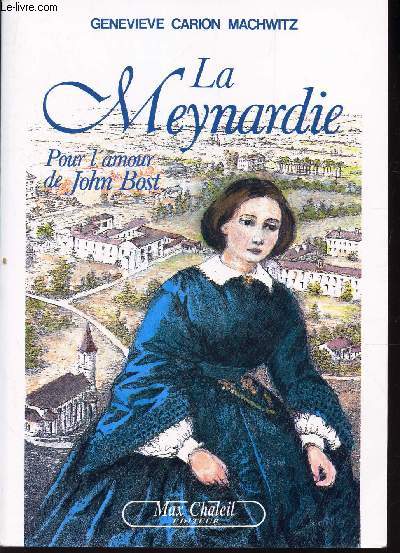 LA MEYNARDIE - POUR L'AMOUR DE JOHN BOST.