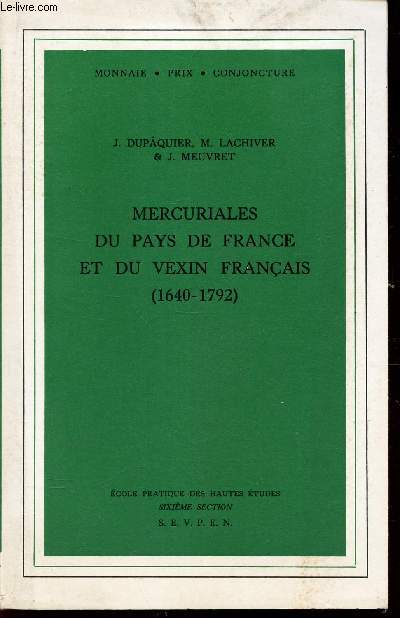 MERCURIALES DU PAYS DE FRANCE ET DU VEXIN FRANCAIS - (1640-1792).