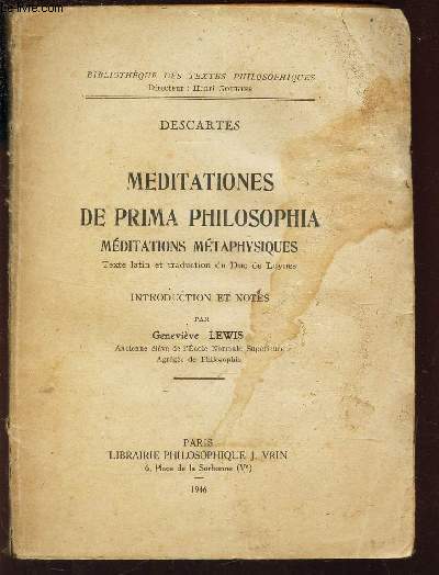 MEDITATIONES DE PRIMA PHILOSOPHIA - MEDITATIONS METAPHYSIQUES / 