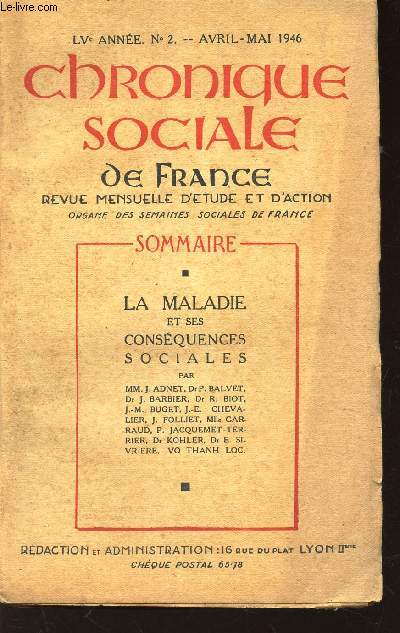 CHRONIQUE SOCIALE DE FRANCE - N2 /avril-mai 1946 / LA MALADIE ET SES CONSEQUENCES SOCIALES.